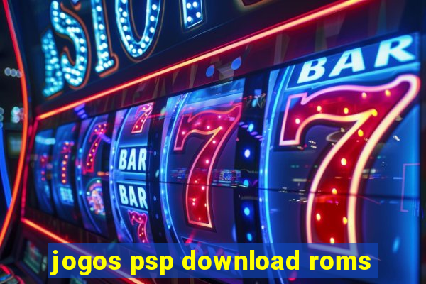 jogos psp download roms